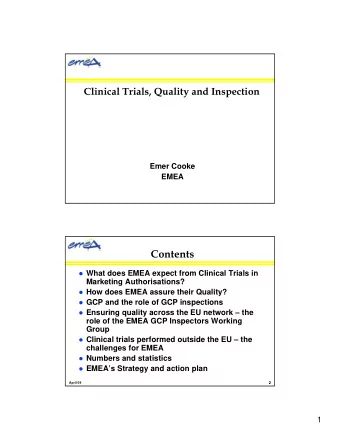 Contents  What does EMEA expect from Clinical Trials in  Marketing Authorisations?  How does