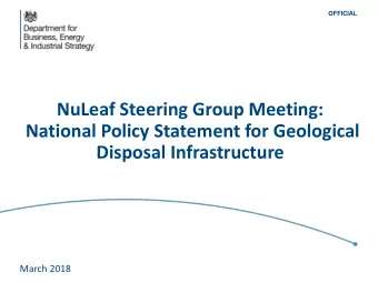 Disposal Infrastructure  March 2018  OFFICIAL  Aims/ Objectives of this session  To update