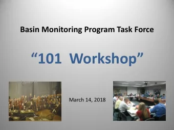 101  Workshop  March 14, 2018  Basin Monitoring Program Task Force  City of Riverside