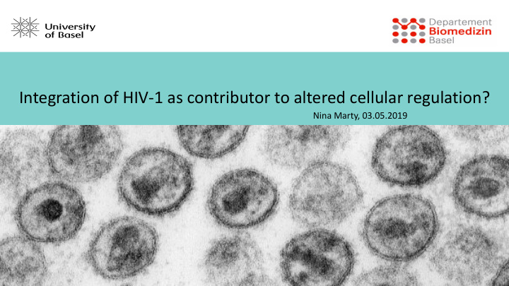 integration of hiv 1 as contributor to altered cellular