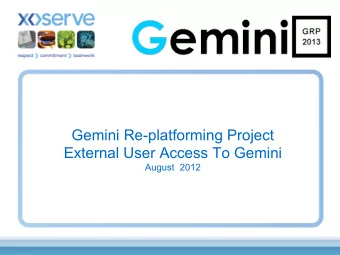 Gemini Re-platforming Project  External User Access To Gemini  August  2012  Introduction   The