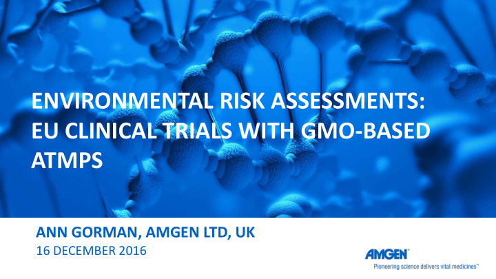 environmental risk assessments eu clinical trials with