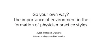 Go your own way?  The importance of environment in the  formation of physician practice styles