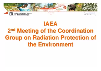 IAEA  IAEA nd Meeting of the Coordination 2 nd  Meeting of the Coordination  2  Group on Radiation