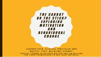 T H E  C A R R O T  O R  T H E  S T I C K ?  E X P L O R I N G  M O T I V A T I O N  A N D  B E H A