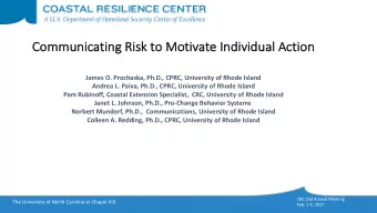 Communicating Risk  k to Motivate Individual Action  James O. Prochaska, Ph.D., CPRC, University of