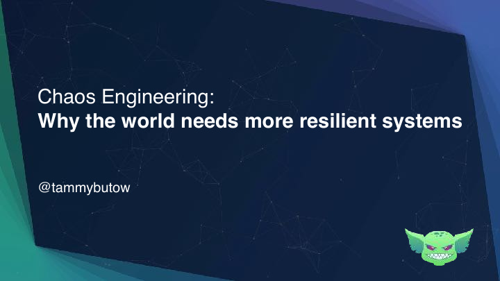 chaos engineering why the world needs more resilient