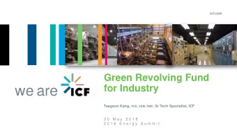 we are Taegeun Kang, PhD, CEM, PMP , Sr Tech Specialist, ICF  3 0  M a y  2 0 1 8  2 0 1 8  E n e r