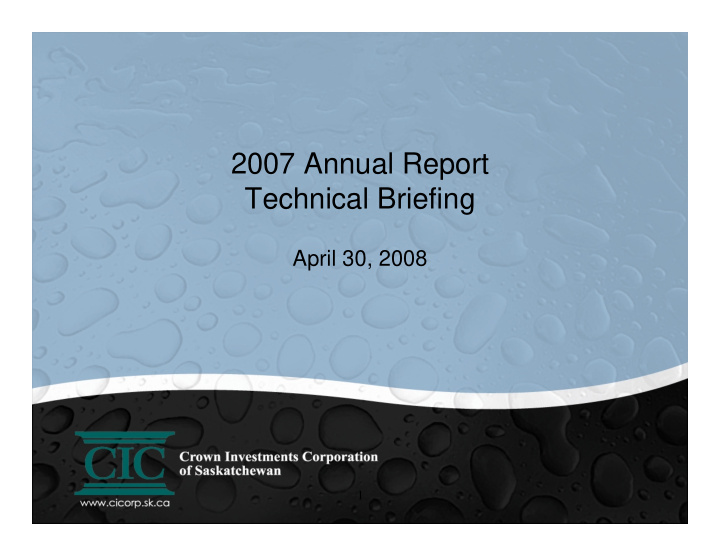2007 annual report technical briefing