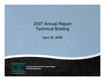 2007 Annual Report  Technical Briefing  April 30, 2008  1  Introduction    CIC:   is the