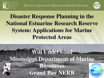 Disaster Response Planning in the  National Estuarine Research Reserve  System: Applications for