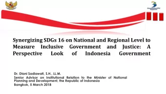 Synergizing SDGs 16 on National and Regional Level to  Measure  Inclusive  Government  and