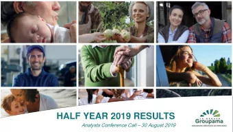 HALF YEAR 2019 RESULTS Analysts Conference Call  30 August 2019  GROUPAMA GROUP  HY 2019 Results