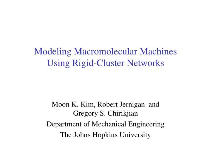 modeling macromolecular machines using rigid cluster
