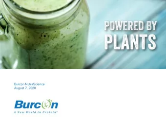 Burcon NutraScience  August 7, 2020  Safe Harbour Statement  GENERAL Burcon NutraScience