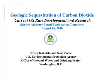 Geologic Sequestration of Carbon Dioxide  Current GS Rule Development and Research  Science