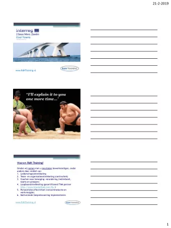 21-2-2019 www.RdHTraining.nl  I'll explain it to you  Visie one more time  Waarom RdH