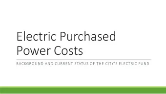 Electric Purchased  Power Costs  BACKGROUND AND CURRENT STATUS OF THE CITYS ELECTRIC FUND  2008