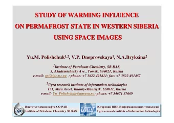 STUDY OF WARMING INFLUENCE  STUDY OF WARMING INFLUENCE  ON PERMAFROST STATE IN WESTERN SIBERIA  ON