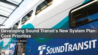 Developing Sound Transits New System Plan: Core Priorities  Sound Transit Board  January 22,