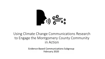 to Engage the Montgomery County Community  in Action  Evidence-Based Communications Subgroup