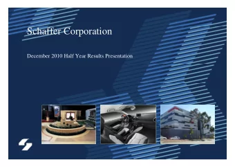 Schaffer Corporation  December 2010 Half Year Results Presentation  Group profits impacted by