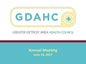 Annual Meeting  June 16, 2017  Healthy people. Healthy economy.  1  Meeting Agenda 8:30 a.m.