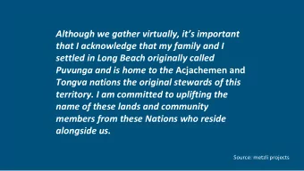 Although we gather virtually, its important  that I acknowledge that my family and I  settled in