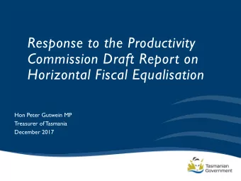 Response to the Productivity  Commission Draft Report on  Horizontal Fiscal Equalisation  Hon Peter