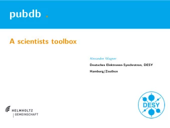 pubdb .  A scientists toolbox  Alexander Wagner  Deutsches Elektronen-Synchrotron, DESY