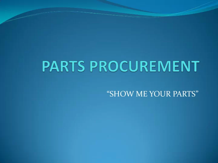 show me your parts the objective to increase the overall