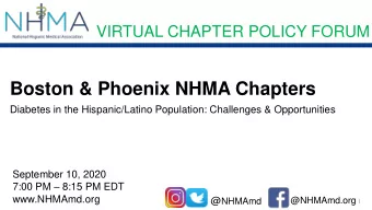 Boston &amp; Phoenix NHMA Chapters  Diabetes in the Hispanic/Latino Population: Challenges &amp;