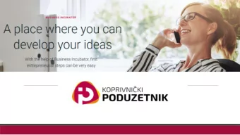 WHO ARE WE?  company owned by the City of Koprivnica, Croatia  BUSINESS  INCUBATOR  development of