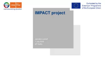 IMPACT project  Jenneke Lokhoff  1 July 2016  EP-Nuffic  Goals    Extend the quality assurance