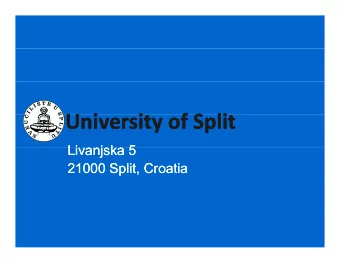 U i  U i University of Split University of Split  i  i  f S li  f S li  Livanjska 5  Livanjska 5