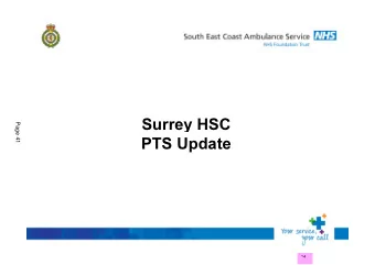 Surrey HSC  PTS Update  7  7  The presentation will cover:  Key Statistics and Performance  Page