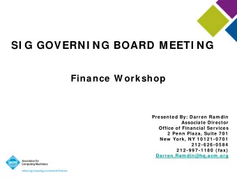 SI G GOVERNI NG BOARD MEETI NG  Finance W orkshop  Presented By: Darren Ram din  Associate Director