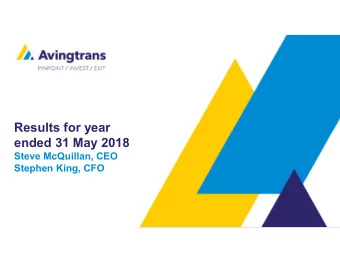 Results for year  ended 31 May 2018  Steve McQuillan, CEO  Stephen King, CFO  10 September, 2018