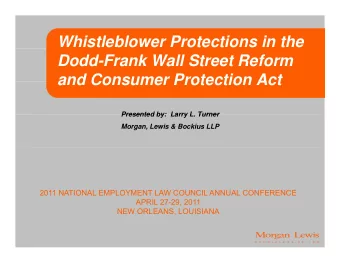 Whistleblower Protections in the  Dodd-Frank Wall Street Reform  and Consumer Protection Act  and