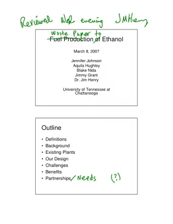 Fuel Production of Ethanol  March 8, 2007  Jennifer Johnson  Aquila Hughley  Blake Nida  Jimmy