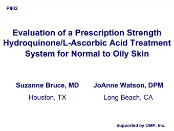 Evaluation of a Prescription Strength  Hydroquinone/L-Ascorbic Acid Treatment  System for Normal to