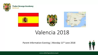 Valencia 2018 Parent Information Evening | Monday 11 th June 2018  Parents Information Evening