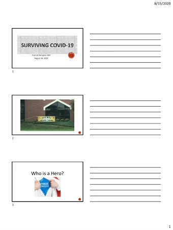 Who is a Hero?  3  1  8/15/2020  Kansas started out with low number of cases, low  number of