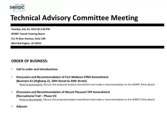 Technical Advisory Committee Meeting  Tuesday, July 23, 2019 @ 2:00 PM  SEIRPC Transit Training