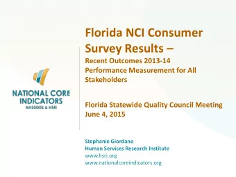 Florida NCI Consumer  Survey Results   Recent Outcomes 2013-14  Performance Measurement for All