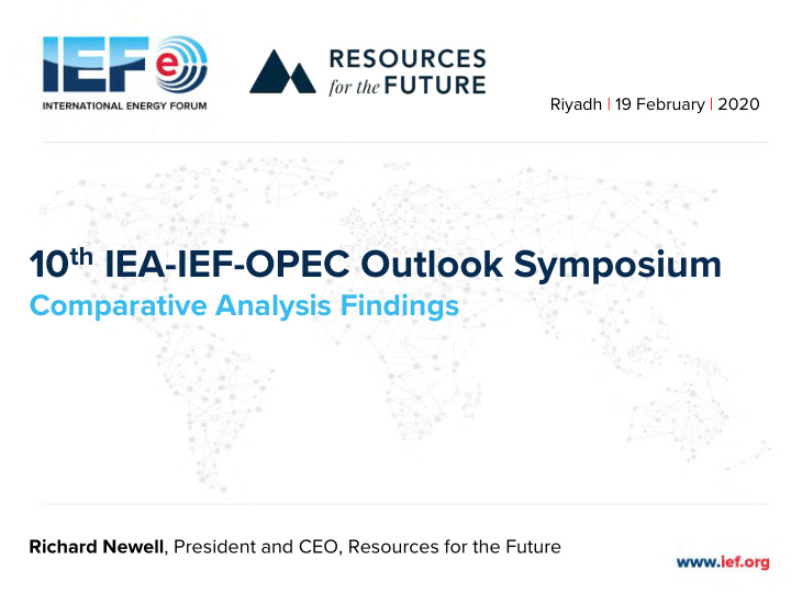 10 th iea ief opec outlook symposium