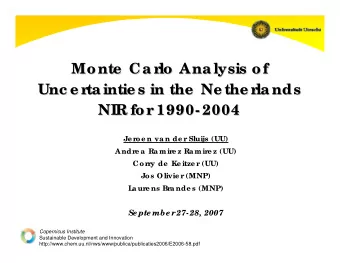 Monte  Ca rlo Ana lysis of  Monte  Ca rlo Ana lysis of  Unc e rta intie s in the  Ne the rla nds