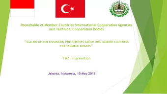 TIKA  intervention  Jakarta, Indonesia, 15 May 2016  TIKA as Leading Agency of an Emerging Donor