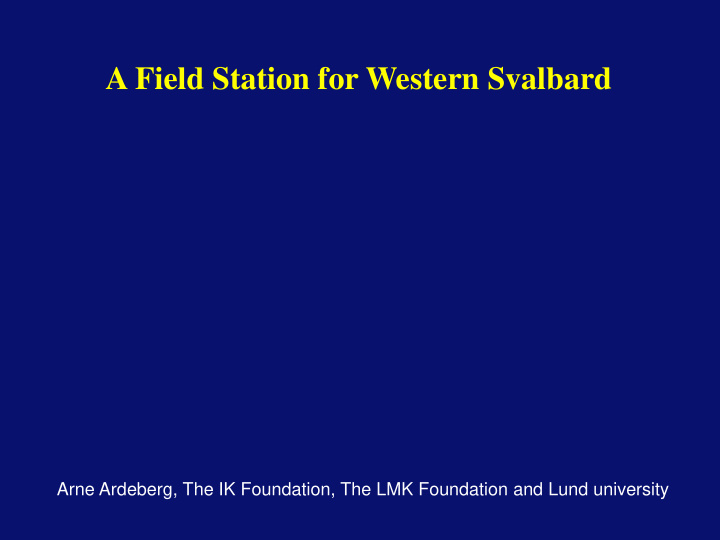 a field station for western svalbard