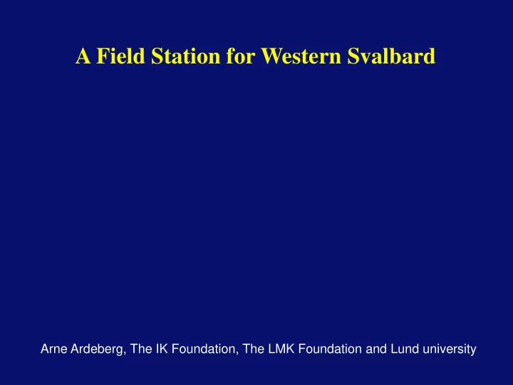 a field station for western svalbard
